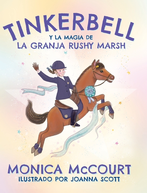 Tinkerbell y la Magia de la Granja Rushy Marsh, (Hardcover)