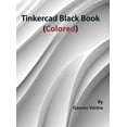 thumbnail image 1 of Tinkercad Black Book: (Colored), (Hardcover), 1 of 1