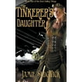 thumbnail image 1 of Tinkerer's Daughter The Tinkerer's Daughter, Book 1, (Paperback), 1 of 1