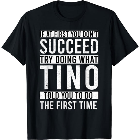 Tino Gifts Name Personalized Birthday Presents Funny Tino T-Shirt