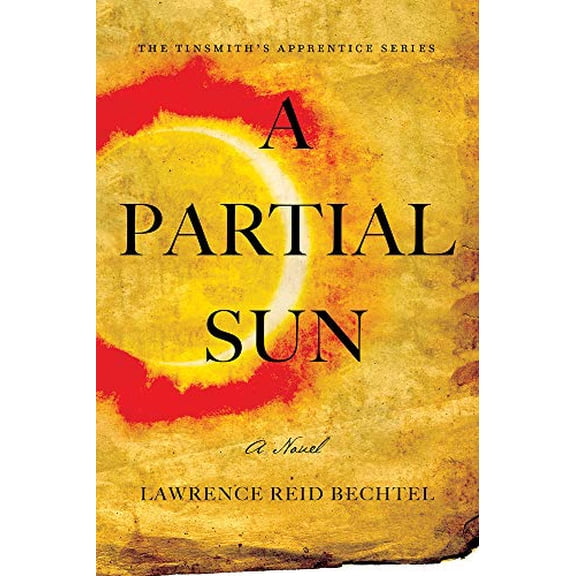 Pre-Owned Tinsmith's Apprentice: A Partial Sun : The Tinsmith's Apprentice Series (Paperback)