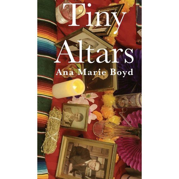 Tiny Altars: Poems on Grieving and Beholding, (Hardcover)