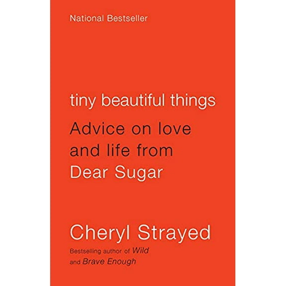 Pre-Owned Tiny Beautiful Things: Advice on Love and Life from Dear Sugar (Paperback) 0307949338 9780307949332