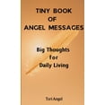 thumbnail image 1 of Tiny Book of Angel Messages: Big Thoughts for Daily Living, (Paperback), 1 of 1
