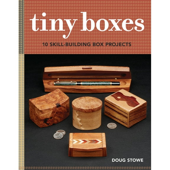 Tiny Boxes: 10 Skill-Building Box Projects, (Paperback)