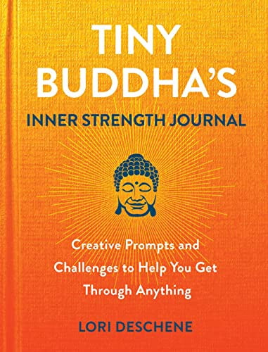 Pre-Owned Tiny Buddha's Inner Strength Journal: Creative Prompts and Challenges to Help You Get (Hardcover 9780806542232) by Lori Deschene