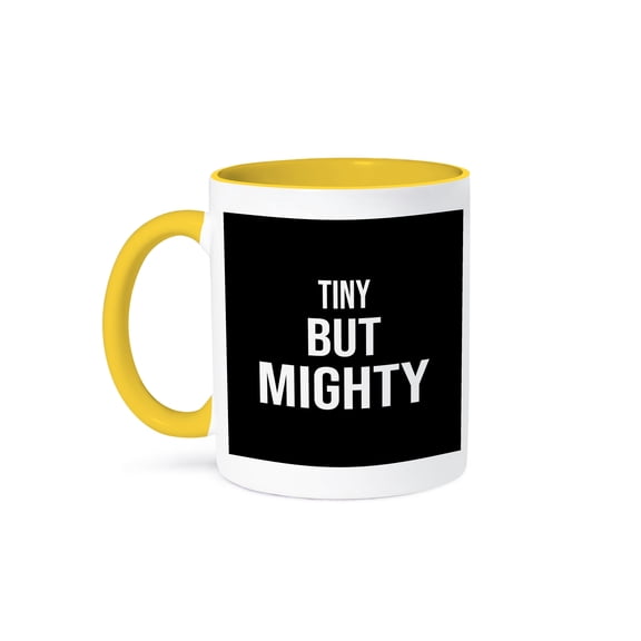 3drose, Tiny but Mighty. Bold White Lettering on Black Background., 11oz Two-tone Yellow Mug