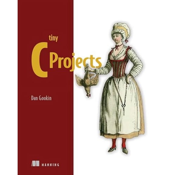 Pre-Owned Tiny C Projects (Paperback) by Dan Gookin