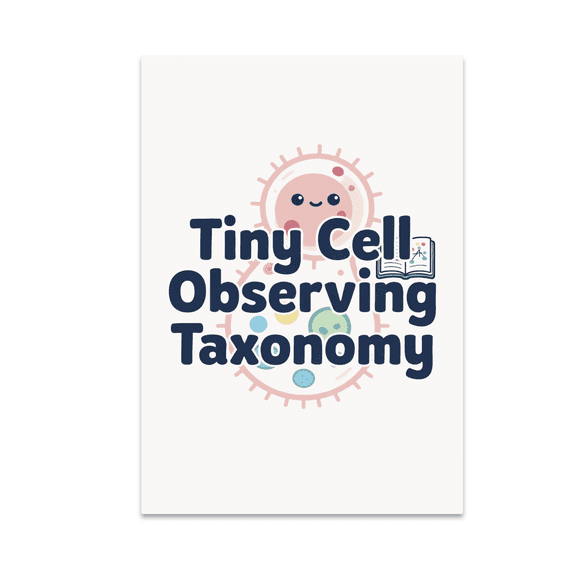 Tiny Cell Observing Taxonomy Wall Art - Science Enthusiast - 13x19 Poster Print