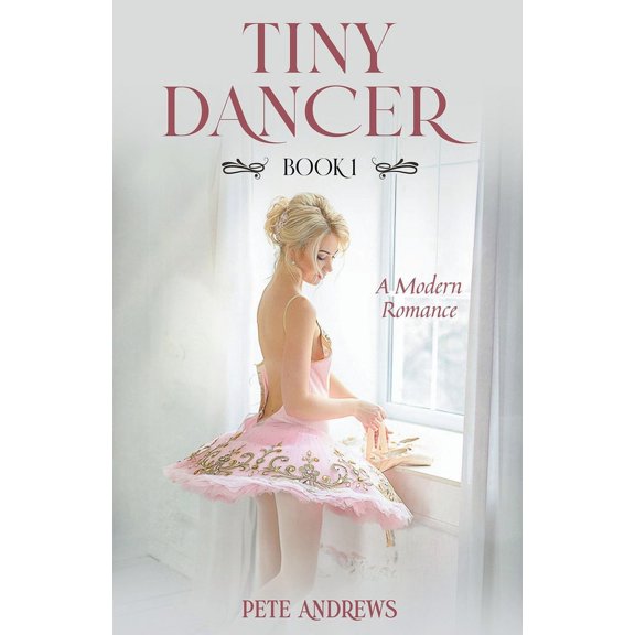 Tiny Dancer: A Modern Romance Tiny Dancer: A Young Cuckold Romance Book 1, Book 1, (Paperback)
