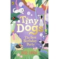 thumbnail image 1 of Tiny Dogs Tiny Dogs: The Best Birthday Party: Volume 3, (Paperback), 1 of 1