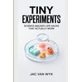 thumbnail image 1 of Tiny Experiments Tiny Experiments: Science-Backed Life Hacks That Actually Work, Book 1, (Paperback), 1 of 1