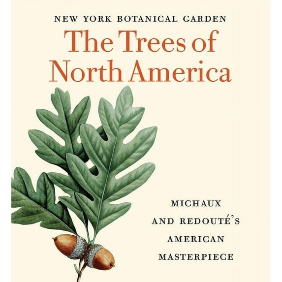 Tiny Folio The Trees of North America: Michaux and Redouté's American Masterpiece (Tiny Folio), Book 0, (Hardcover)