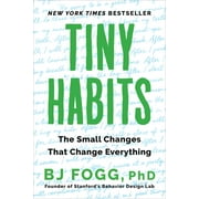 Tiny Habits The Small Changes That Change Everything, Paperback