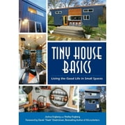 Tiny House Basics Living the Good Life in Small Spaces Tiny Homes, Home Improvement Book, Small House Plans, Paperback