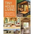 thumbnail image 1 of Pre-Owned Tiny House Living: Ideas for Building and Living Well in Less Than 400 Square Feet (Paperback) 1440333165 9781440333163, 1 of 1