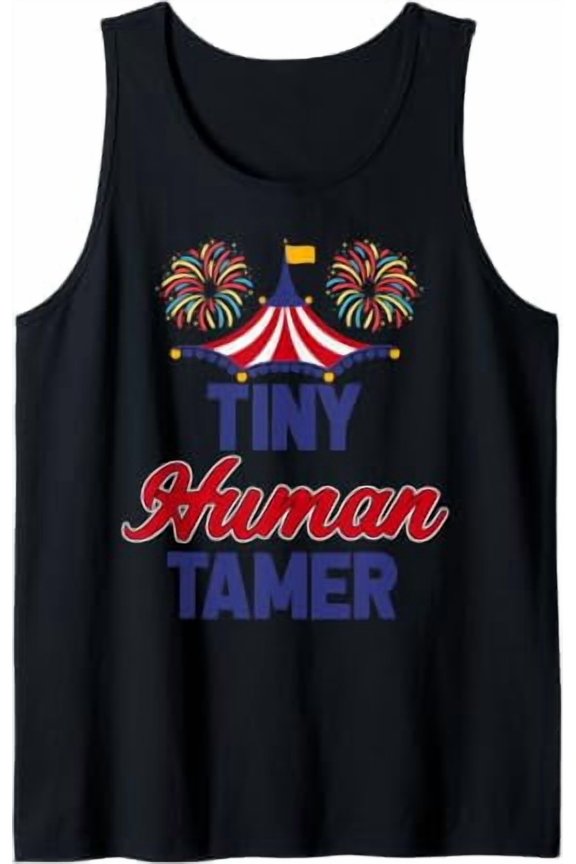 Tiny Human Tamer Circus Carnival Ring Master Teacher Parent Tank Top Size S-3XL