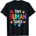 thumbnail image 1 of Tiny Human Tamer Daycare Provider Babysitting Daycare Teach T-Shirt, 1 of 4