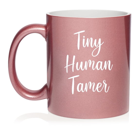 Tiny Human Tamer Funny Preschool Teacher Daycare Gift Ceramic Coffee Mug Tea Cup Gift (11oz Rose Gold)