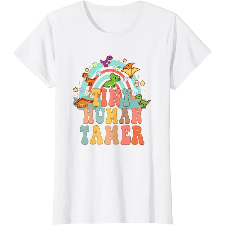 Tiny Human Tamer Day Care Provider Teachers T-Shirt Tiny Human Tamer Day Care Provider Teachers T-Shirt