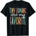 thumbnail image 1 of Tiny Humans Are My Favorite Funny Teaching Preschool Teacher T-Shirt Black 2X-Large, 1 of 4