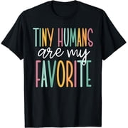 Tiny Humans Are My Favorite Funny Teaching Preschool Teacher T-Shirt Black 2X-Large