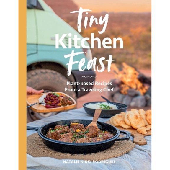 Pre-Owned Tiny Kitchen Feast: Plant-Based Recipes from a Traveling Chef (Paperback) 1741178819 9781741178814