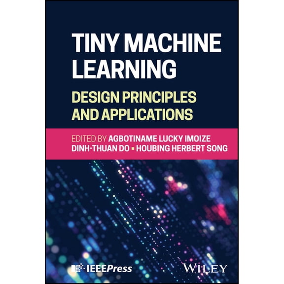 Tiny Machine Learning: Design Principles and Applications, (Hardcover)