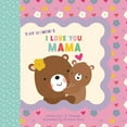 thumbnail image 1 of Tiny Moments I Love You, Mama, (Board Book), 1 of 1