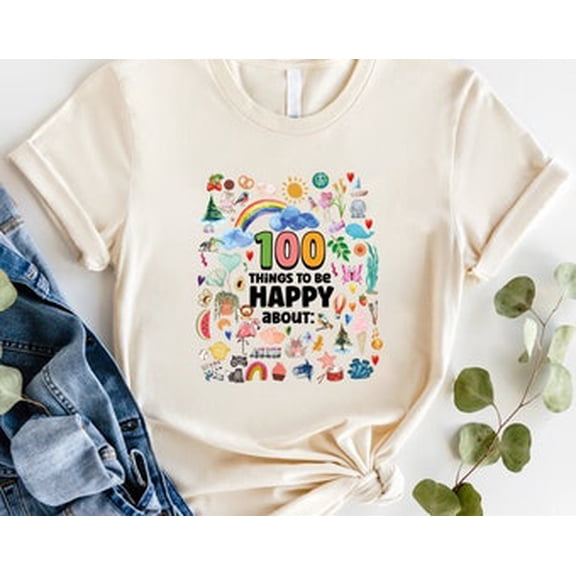 Tiny Nest 100 Things To Be Happy About, 100 Days Of School Shirt, 100 Day Shirt, 100Th Day Of School Celebration, Student Shirt, Gift For Teacher Tee, Gift For Friend