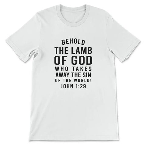 Tiny Nest Behold The Lamb Of God John 1:29 T-Shirt Shirt For Boy, Girl, Gift For Friend