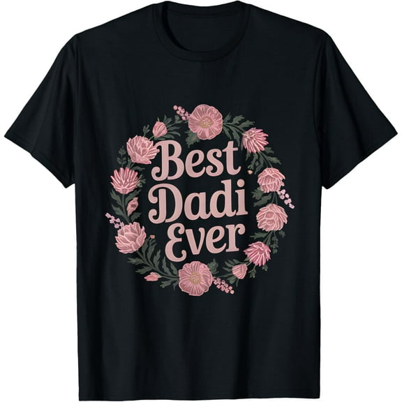 Tiny Nest Best Dadi Ever Grandma Mothers Day Tee
