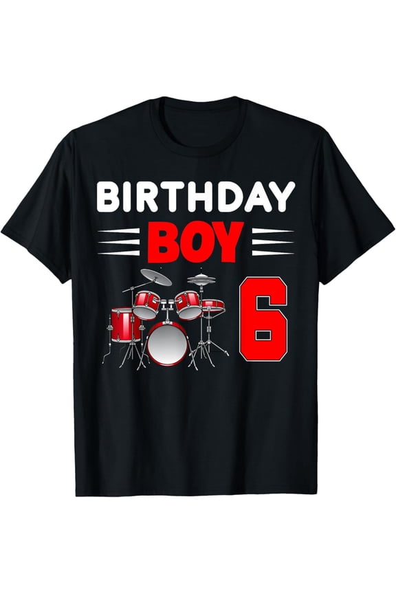 Cool Birthday Boy 6 Drums 6Th Bday 6 Years Old T-Shirt, Size S To 5XL T-Shirt