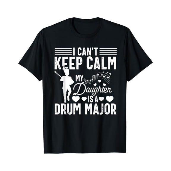 Tiny Nest Drum Major Mom Keep Calm Marching Band Parents Gift T-Shirt, Size S To 5XL T-Shirt