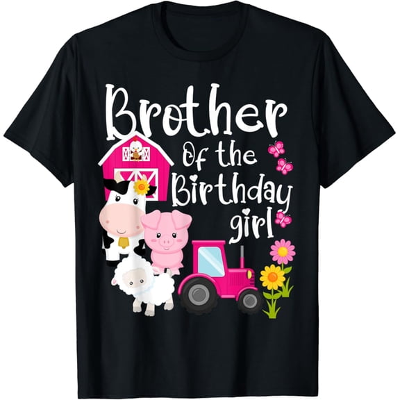 Tiny Nest Farm Animals Brother Of The Birthday Girl Party Barnyard T-Shirt, Gift For Friend