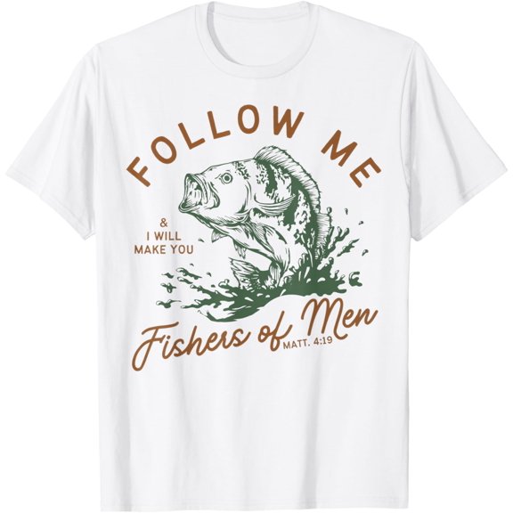 Tiny Nest Follow Me And I Will Make You Fishers Of Men Dad Son Fishing T-Shirt