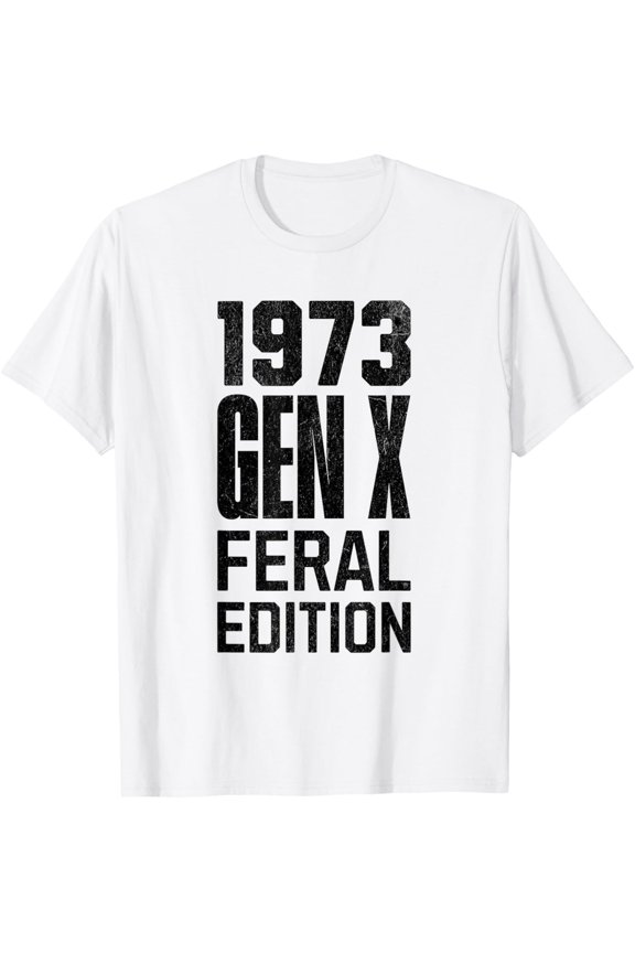 Gen X 1973 Feral Edition Gen Xer Born 1973 Retro Vintage T-Shirt