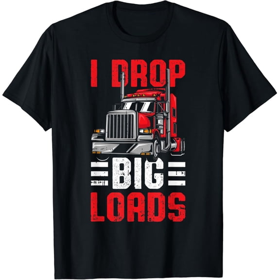 Tiny Nest I Drop Big Loads Trucker T-Shirt, Gift For Friend