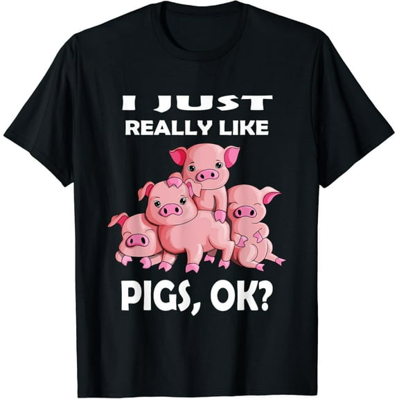 Tiny Nest I Just Really Like Pigs Ok Pink Pig Fan Farmer Farm T-Shirt, Gift For Friend