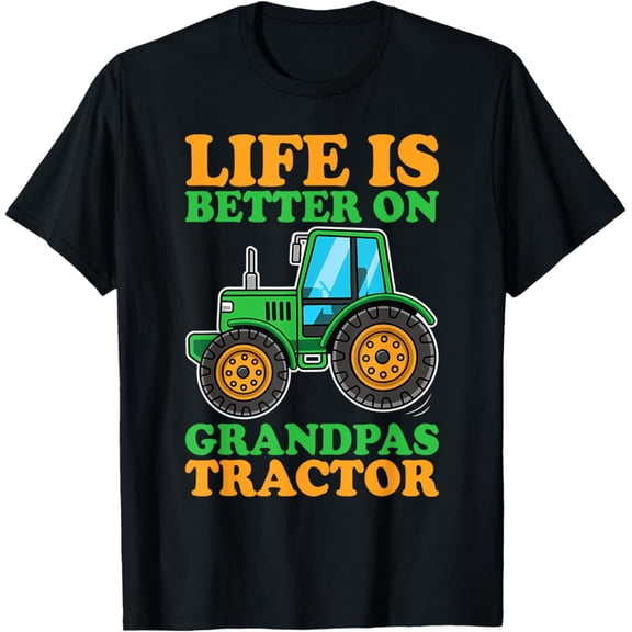 Tiny Nest Kids Life Is Better On Grandpas Tractor Farm Tractors Farmer T-Shirt, Gift For Friend