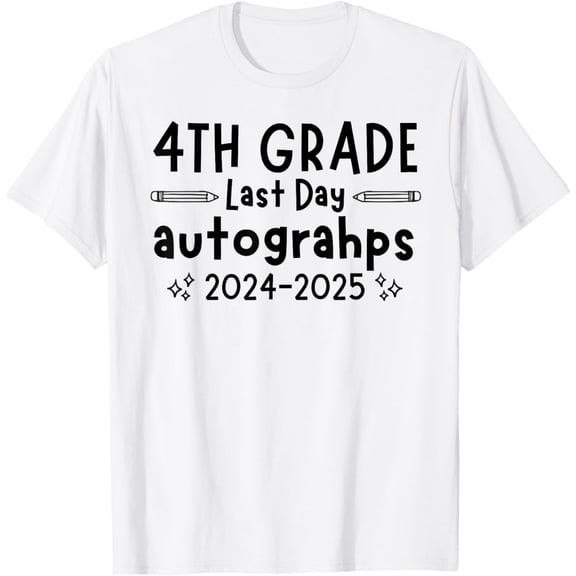 Tiny Nest Last Day of School 4th Fourth Grade Sign My Shirt Graduation T-Shirt