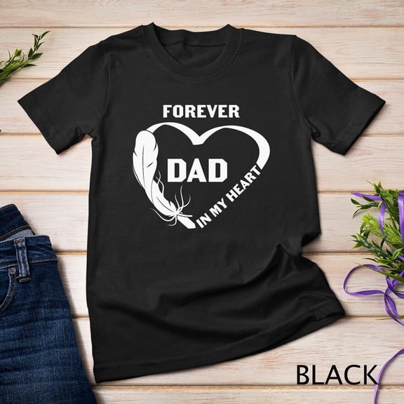 Tiny Nest Mens Dad Forever In My Heart Loving Memory Unisex T-shirt