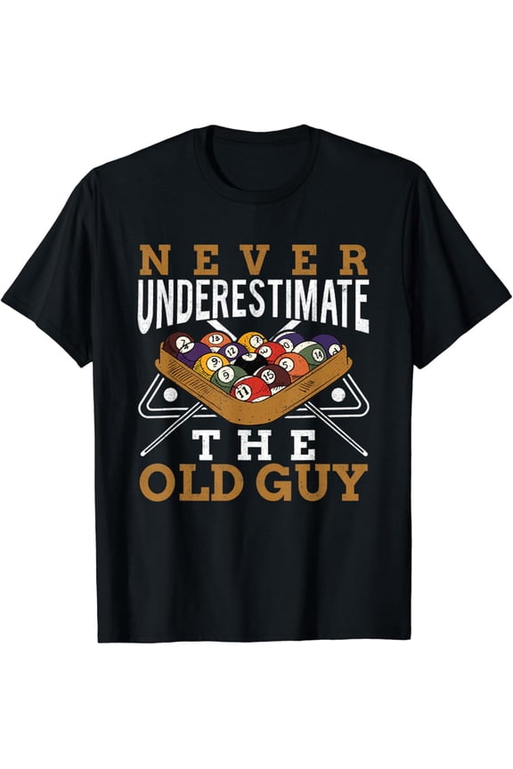 Mens Never Underestimate The Old Guy Retro Pool Billiards Grandpa T-Shirt All Size S-5Xl