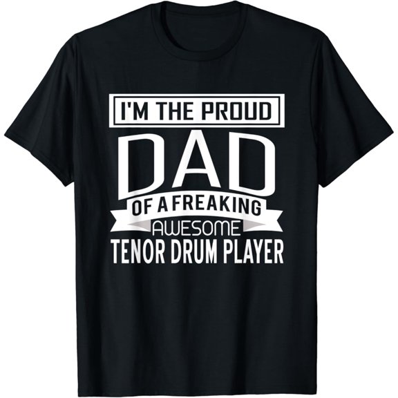 Tiny Nest Mens Proud Dad Awesome Tenor Drum Player Marching Band Fathers T-Shirt, Size S To 5XL T-Shirt