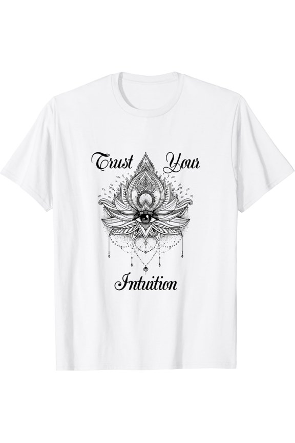 Trust Your Intuition Third Eye Witchy Witchcraft Psychic T-Shirt