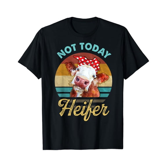 Tiny Nest Vintage Not Today Heifer Gift For Men Women Farmer T-Shirt, Gift For Friend