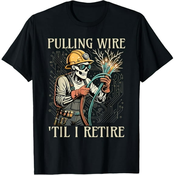 Tiny Nest Vintage Pulling Wire 'Til I Retire Skeleton Electrician T-Shirt, Gift For Friend