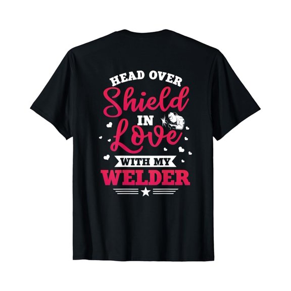 Tiny Nest Welder Gifts Wife Welding Image On Back Of Shirt T-Shirt, Gift For Friend