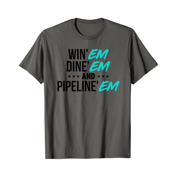 Tiny Nest Wine'Em Dine'Em Shirt Pipeliner Welder Welding Pipeline Gift T-Shirt, Gift For Friend