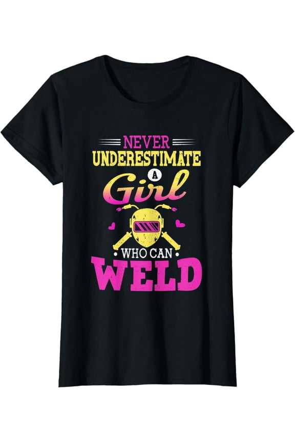 Womens Welder Stuff Woman Welding Gear For Girls T-Shirt, Gift For Friend